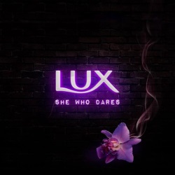 LUX® She Who Dares