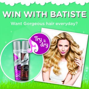 Try Dry and WIN with Batiste!
